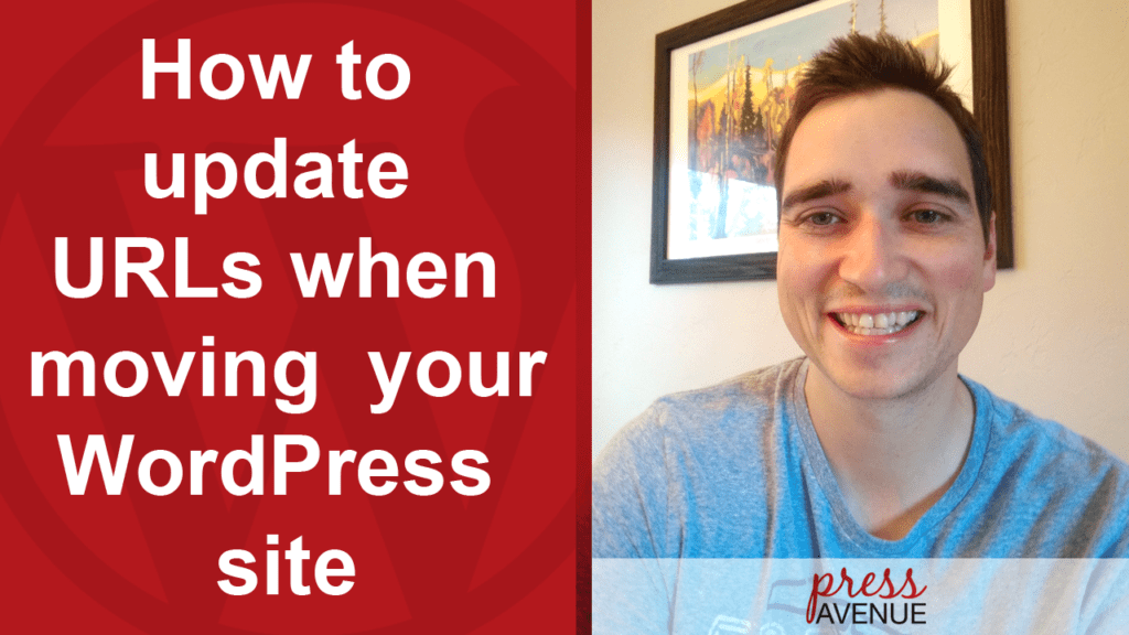 How to update URLs when moving your WordPress site