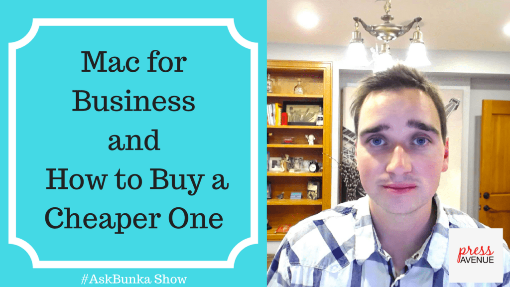 Mac for Business & How to Buy a Cheaper One #AskBunka Show Episode 9