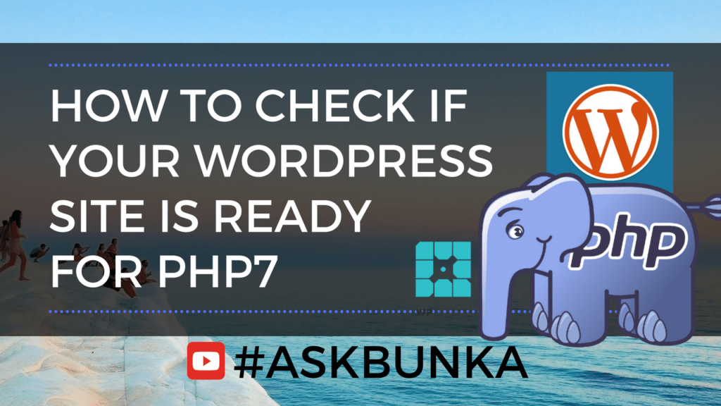Check WordPress PHP7: How to check if PHP7 works with your WordPress site on WP Engine - #AskBunka Episode 16