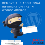 Remove Additional Information Tab in WooCommerce askbunka pressavenue