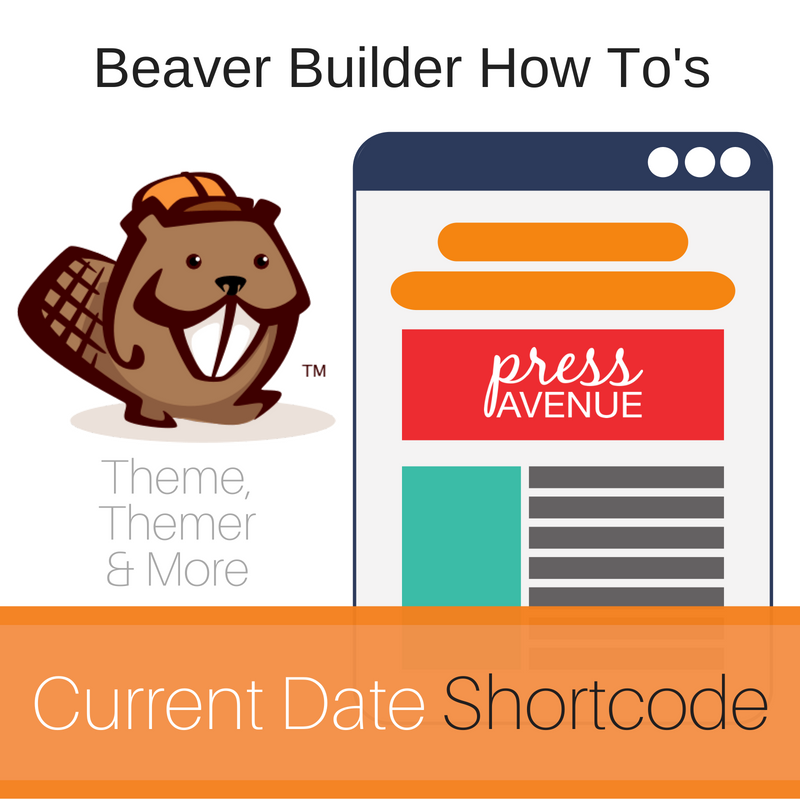 Show Current Date Beaver Builder Theme Shortcode - #AskBunka Show