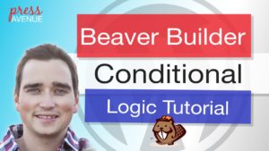 beaver-builder-conditional-logic-tutorial-press-avenue (1)