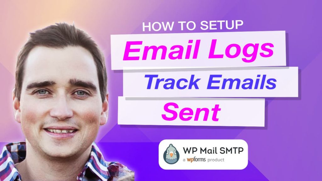 How to Setup WordPress SMTP Email Logs - Track and Fix Emails